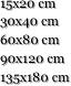 
15x20 cm
30x40 cm
60x80 cm
90x120 cm
135x180 cm